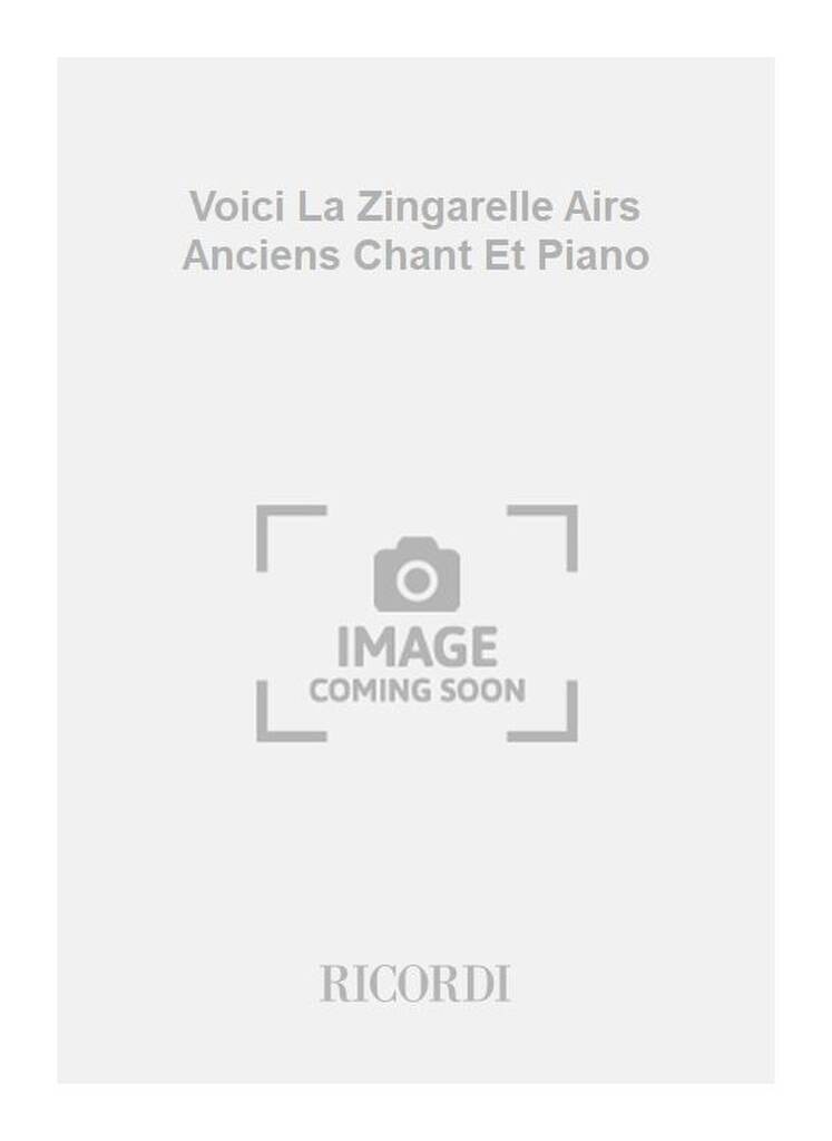 Voici La Zingarelle Airs Anciens Chant Et Piano